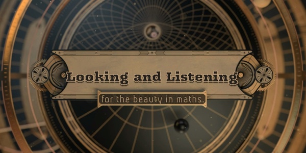 A graphic drawing of circles and gears, with the inscription "Looking and Listening for the beauty in maths" written on top.
