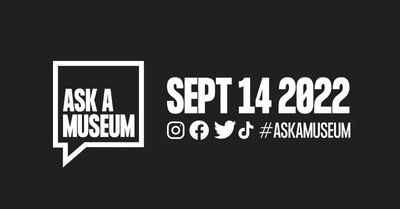 Ask a Museum Day 22